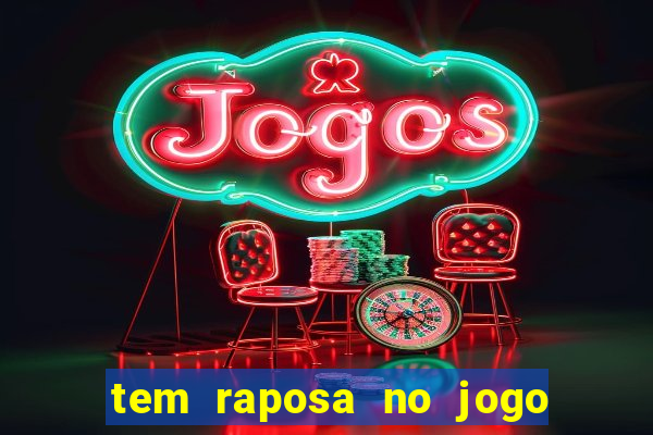 tem raposa no jogo do bicho